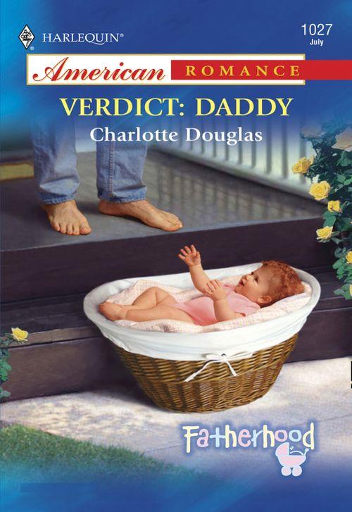 Verdict: Daddy (Mills &amp; Boon American Romance): First edition