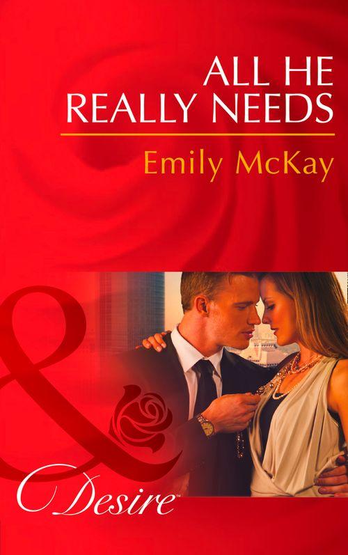 At Cain&#39;s Command - All He Really Needs (Mills &amp; Boon Desire) (At Cain&#39;s Command, Book 2): First edition