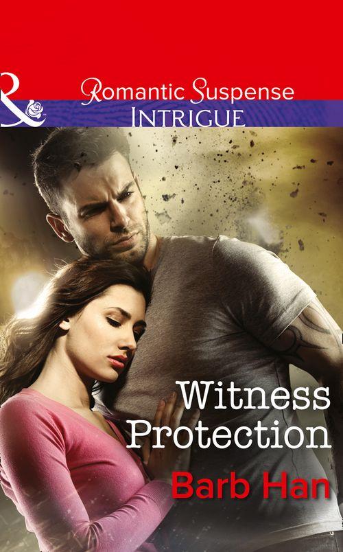 The Campbells of Creek Bend - Witness Protection (Mills &amp; Boon Intrigue) (The Campbells of Creek Bend, Book 1): First edition