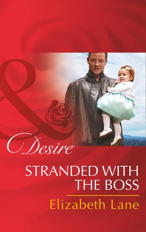Billionaires and Babies - Stranded With The Boss (Mills &amp; Boon Desire) (Billionaires and Babies, Book 63)