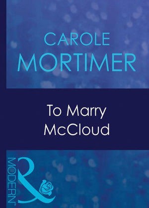 Bachelor Cousins - To Marry Mccloud (Mills &amp; Boon Modern) (Bachelor Cousins, Book 2): First edition