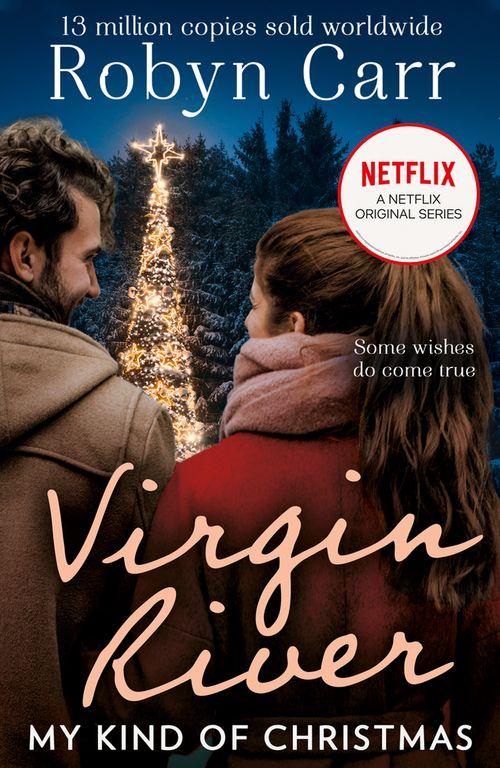 My Kind of Christmas (A Virgin River Novel, Book 18): First edition (9781472007865)
