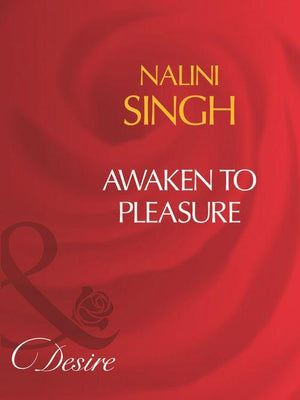 Awaken To Pleasure (Mills &amp; Boon Desire): First edition