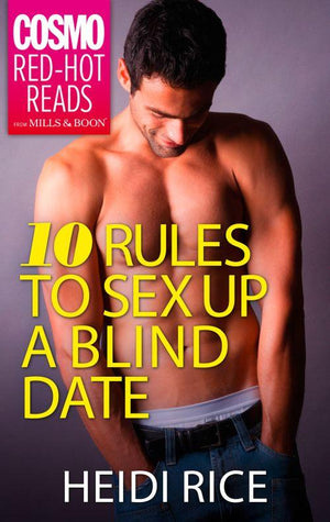 10 Rules to Sex Up a Blind Date: First edition