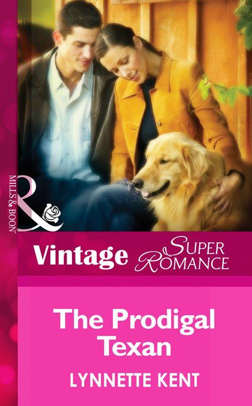 The Prodigal Texan (Mills &amp; Boon Vintage Superromance): First edition