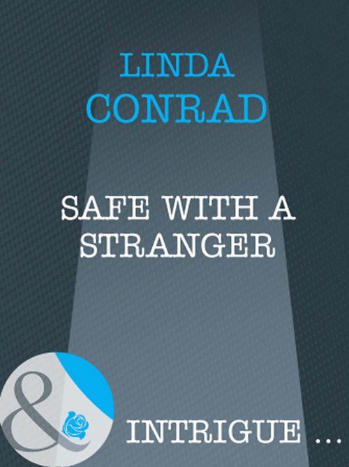The Safekeepers - Safe With A Stranger (Mills &amp; Boon Intrigue) (The Safekeepers, Book 1): First edition
