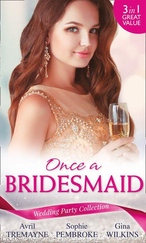 Wedding Party Collection: Once A Bridesmaid...: Here Comes the Bridesmaid / Falling for the Bridesmaid (Summer Weddings, Book 3) / The Bridesmaid&#39;s Gifts