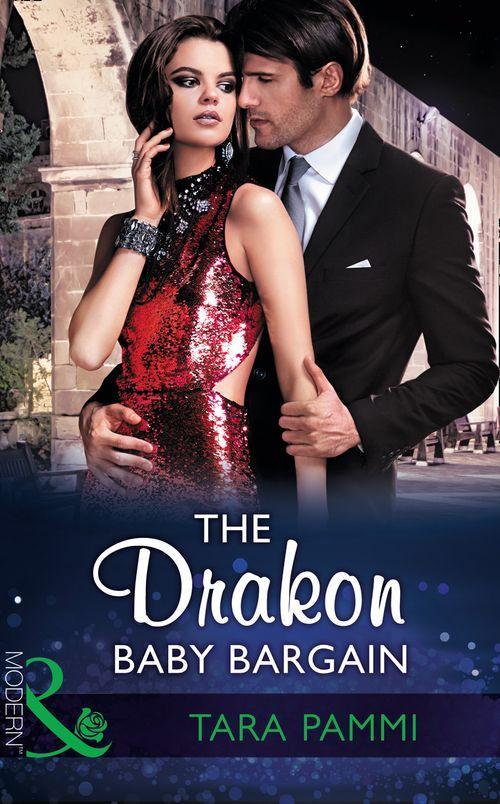 The Drakon Royals - The Drakon Baby Bargain (Mills &amp; Boon Modern) (The Drakon Royals, Book 2)