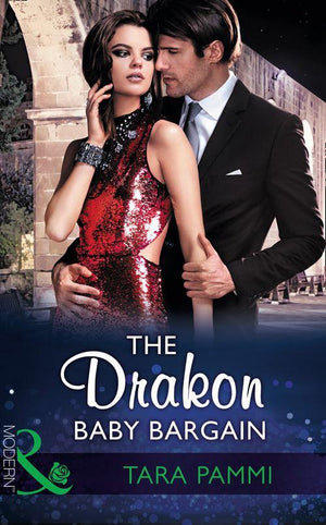 The Drakon Royals - The Drakon Baby Bargain (Mills &amp; Boon Modern) (The Drakon Royals, Book 2)