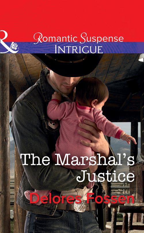 The Marshal's Justice (Mills & Boon Intrigue) (Appaloosa Pass Ranch, Book 4) (9781474039550)
