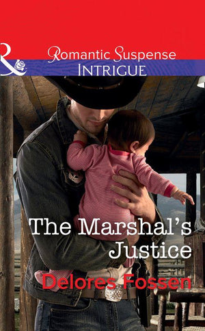 The Marshal's Justice (Mills & Boon Intrigue) (Appaloosa Pass Ranch, Book 4) (9781474039550)