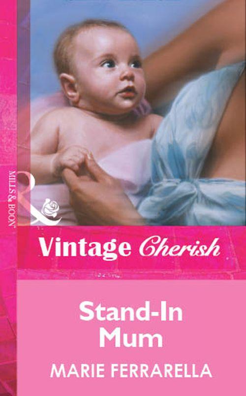 Stand-In Mum (Mills &amp; Boon Vintage Cherish): First edition