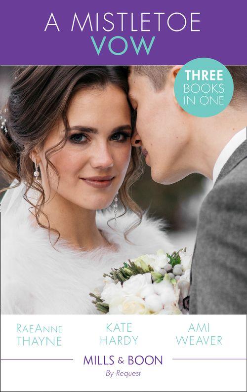 A Mistletoe Vow: A Cold Creek Christmas Story / Falling for Mr December / A Husband for the Holidays (Mills &amp; Boon By Request)