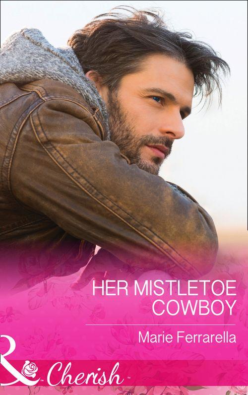 Forever, Texas - Her Mistletoe Cowboy (Mills &amp; Boon Cherish) (Forever, Texas, Book 14)