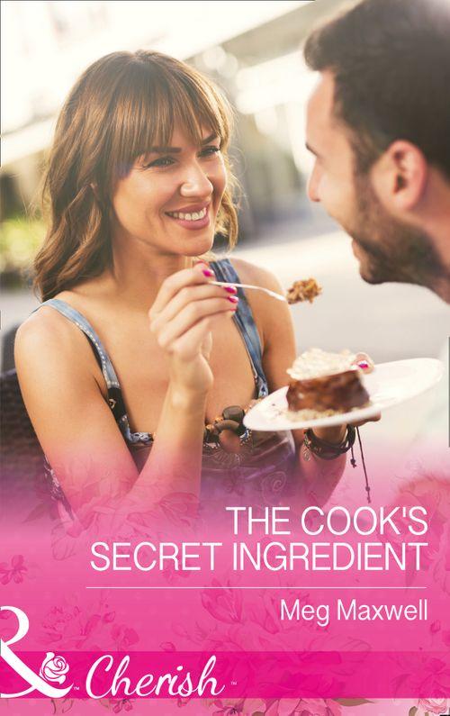 Hurley&#39;s Homestyle Kitchen - The Cook&#39;s Secret Ingredient (Mills &amp; Boon Cherish) (Hurley&#39;s Homestyle Kitchen, Book 4)