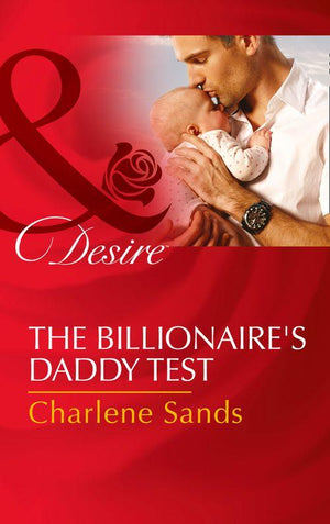 Moonlight Beach Bachelors - The Billionaire&#39;s Daddy Test (Mills &amp; Boon Desire) (Moonlight Beach Bachelors, Book 2): First edition