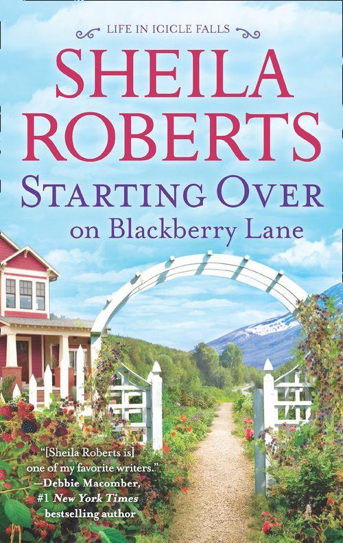 Life in Icicle Falls - Starting Over On Blackberry Lane (Life in Icicle Falls, Book 10)
