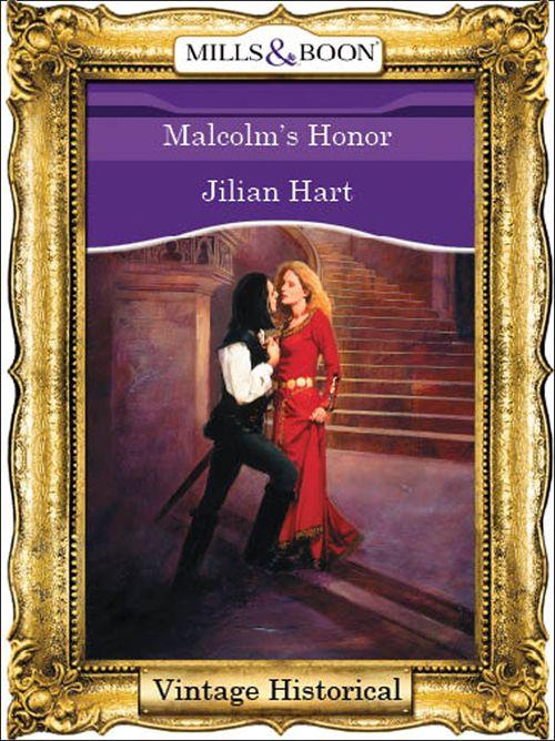 Malcolm&#39;s Honor (Mills &amp; Boon Historical): First edition