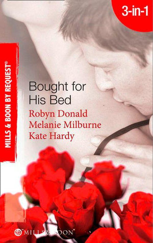 Bought for His Bed: Virgin Bought and Paid For / Bought for Her Baby / Sold to the Highest Bidder! (Mills &amp; Boon By Request): First edition