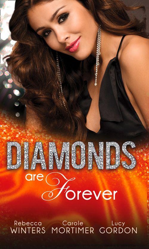 Diamonds are Forever: The Royal Marriage Arrangement / The Diamond Bride / The Diamond Dad: First edition
