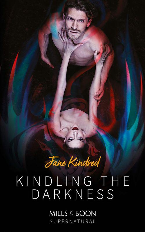 Kindling The Darkness (Mills &amp; Boon Supernatural)