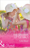 The Groom's Little Girls (Mills & Boon Cherish) (Proposals in Paradise, Book 2) (9781474059558)