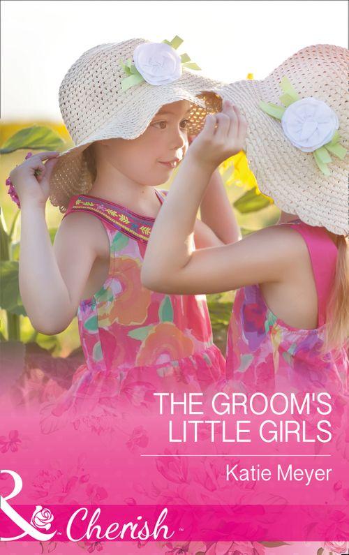 The Groom's Little Girls (Mills & Boon Cherish) (Proposals in Paradise, Book 2) (9781474059558)