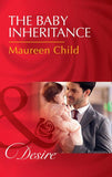The Baby Inheritance (Mills & Boon Desire) (Billionaires and Babies, Book 72) (9781474038812)