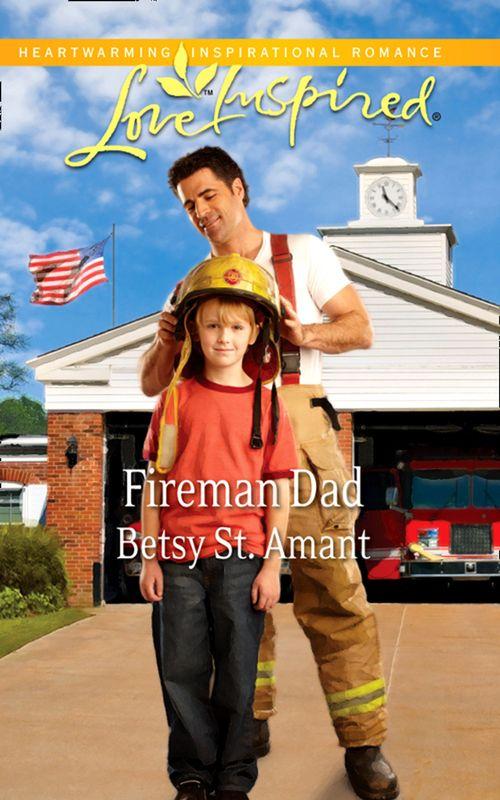 Fireman Dad (Mills &amp; Boon Love Inspired): First edition