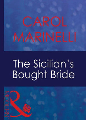 Italian Husbands - The Sicilian&#39;s Bought Bride (Mills &amp; Boon Modern) (Italian Husbands, Book 10): First edition