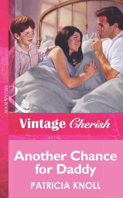 Another Chance for Daddy (Mills &amp; Boon Vintage Cherish): First edition