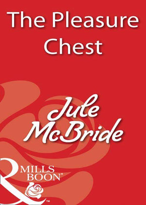 The Pleasure Chest (Mills &amp; Boon Blaze): First edition