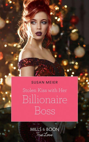 Christmas at the Harrington Park Hotel - Stolen Kiss With Her Billionaire Boss (Mills &amp; Boon True Love) (Christmas at the Harrington Park Hotel, Book 3)