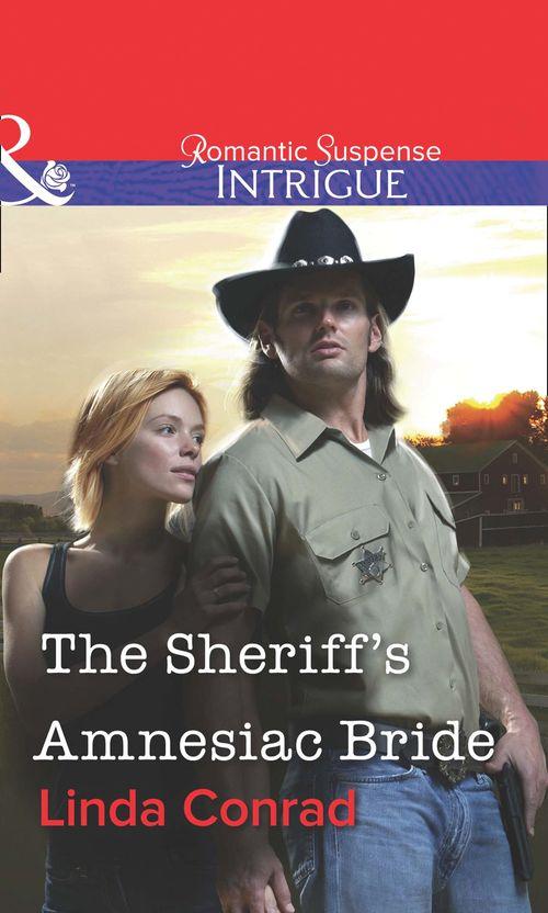 The Sheriff&#39;s Amnesiac Bride (Mills &amp; Boon Intrigue): First edition