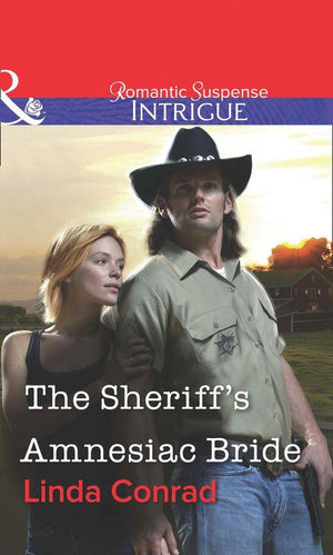 The Sheriff&#39;s Amnesiac Bride (Mills &amp; Boon Intrigue): First edition