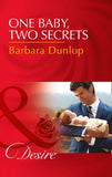 One Baby, Two Secrets (Mills & Boon Desire) (Billionaires and Babies, Book 78) (9781474060707)