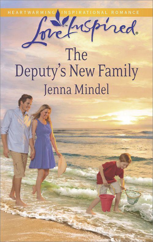 The Deputy&#39;s New Family (Mills &amp; Boon Love Inspired): First edition