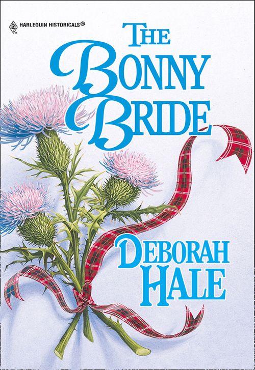The Bonny Bride (Mills &amp; Boon Historical): First edition