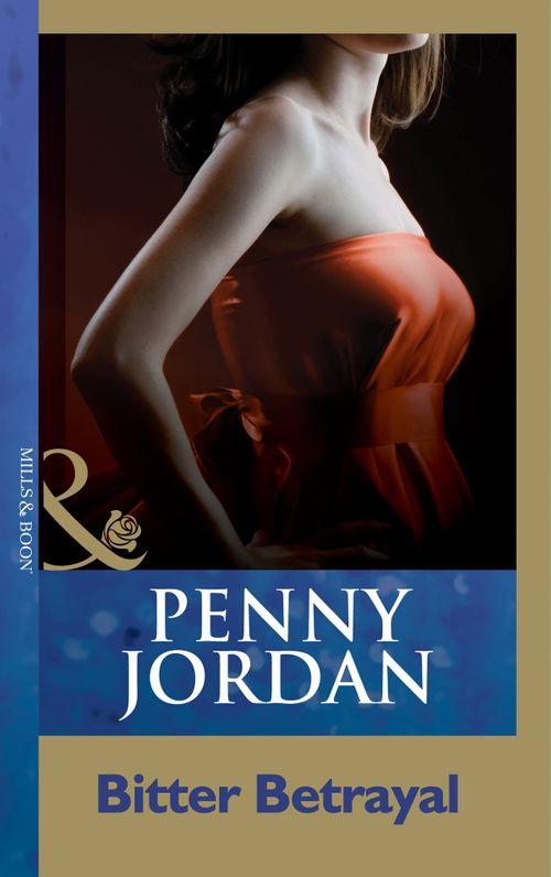 Bitter Betrayal (Mills &amp; Boon Modern): First edition