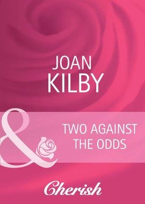 Two Against the Odds (Mills & Boon Cherish) (Summerside Stories, Book 3): First edition (9781408944684)