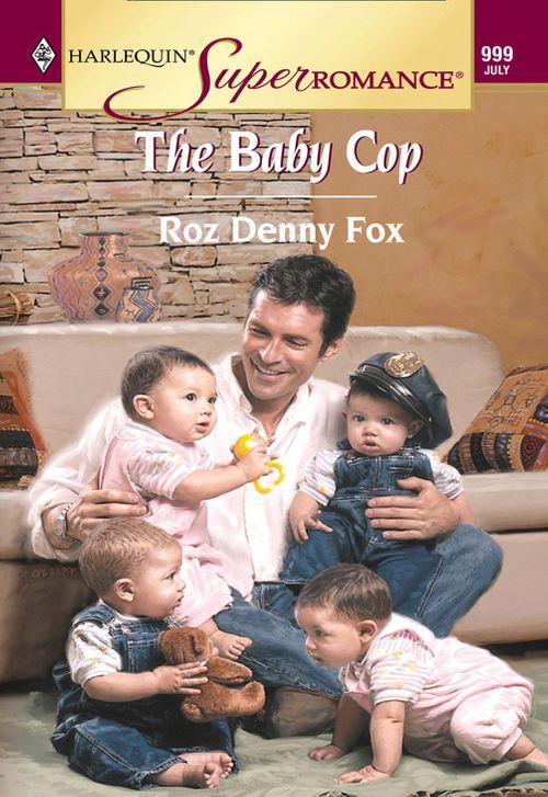 The Baby Cop (Mills &amp; Boon Vintage Superromance): First edition