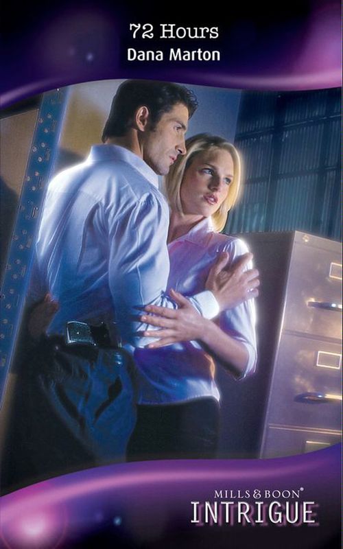 72 Hours (Mills &amp; Boon Intrigue): First edition