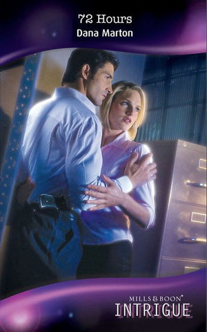 72 Hours (Mills &amp; Boon Intrigue): First edition