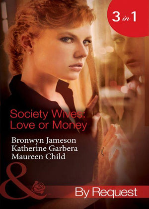 Society Wives: Love or Money: The Bought-and-Paid-for Wife (Secret Lives of Society Wives, Book 4) / The Once-A-Mistress Wife (Secret Lives of Society Wives, Book 5) /... (9781408921197)