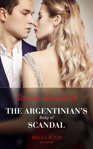 One Night With Consequences - The Argentinian&#39;s Baby Of Scandal (Mills &amp; Boon Modern) (One Night With Consequences, Book 56)
