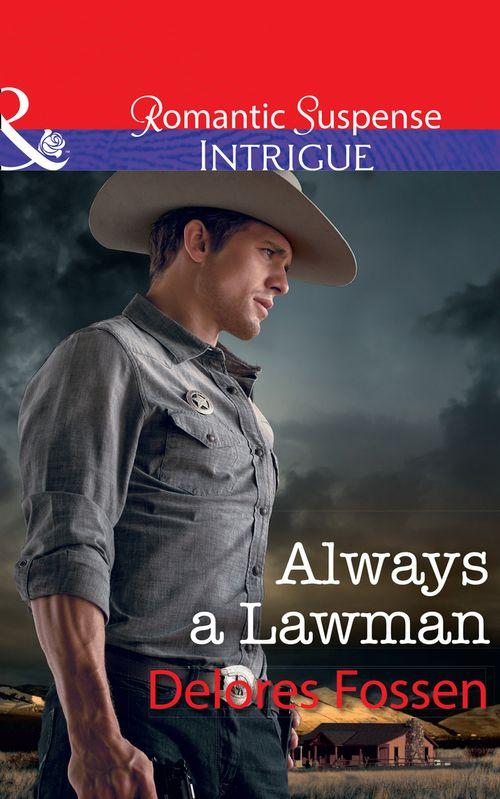 Blue River Ranch - Always A Lawman (Mills &amp; Boon Intrigue) (Blue River Ranch, Book 1)