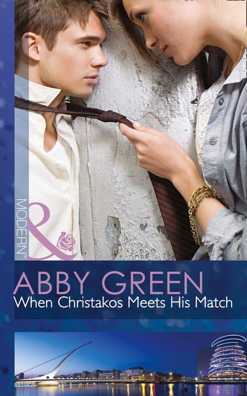 When Christakos Meets His Match (Mills & Boon Modern) (Blood Brothers, Book 2): First edition (9781472042354)