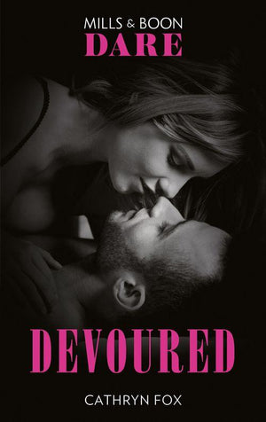Dirty Rich Boys - Devoured (Mills &amp; Boon Dare) (Dirty Rich Boys, Book 3)