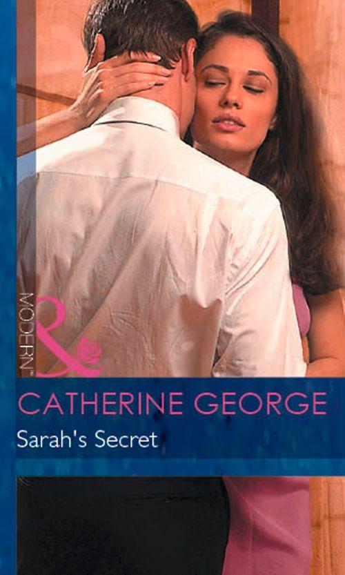 Sarah&#39;s Secret (Mills &amp; Boon Modern): First edition