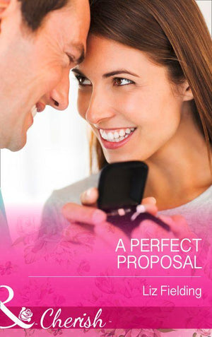 A Perfect Proposal (Mills &amp; Boon Cherish): First edition